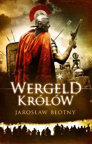Wergeld królów - Jarosław Błotny