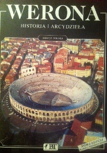 Werona historia i arcydzieła - Renzo Chiarelli