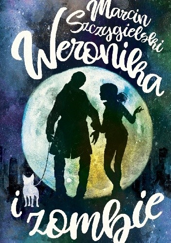 Weronika i zombie - Marcin Szczygielski