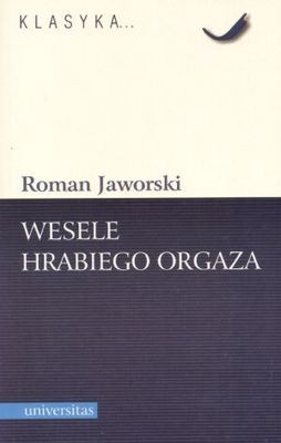 Wesele hrabiego Orgaza. Powieść z pogranicza dwóch rzeczywistości - Roman Jaworski