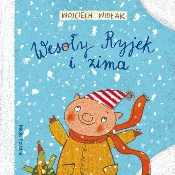 Wesoły Ryjek i zima - Wojciech Widłak