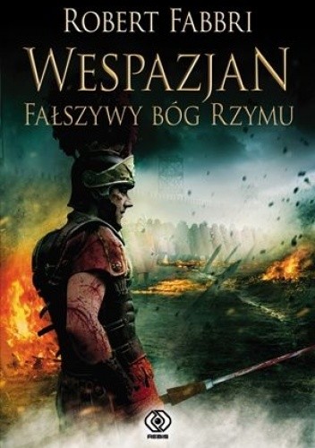 Wespazjan, fałszywy bóg Rzymu - Robert Fabbri