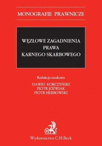 Węzłowe zagadnienia prawa karnego skarbowego - Piotr Herbowski