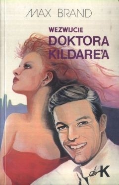 Wezwijcie doktora Kildare'a - Max Brand
