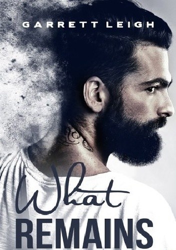 What Remains - Garrett Leigh