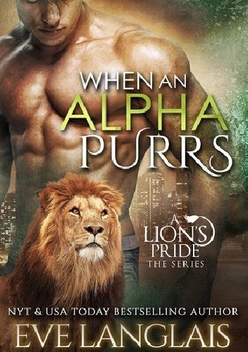 When an Alpha Purrs - Eve Langlais