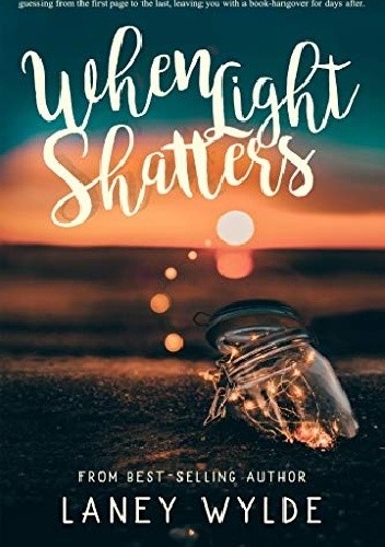 When Light Shatters - Laney Wylde