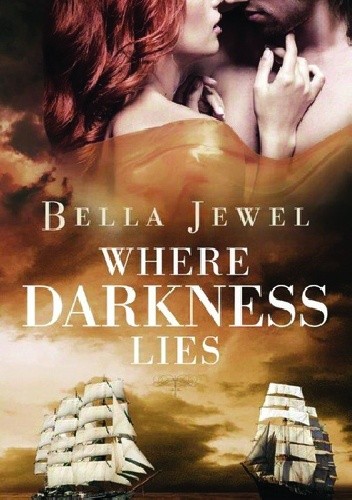 Where Darkness Lies - Bella Jewel