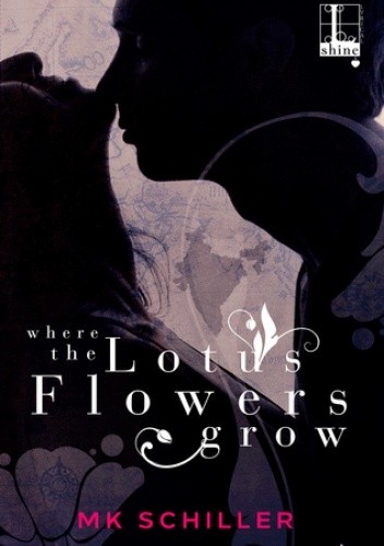 Where the Lotus Flowers Grow - M.K. Schiller