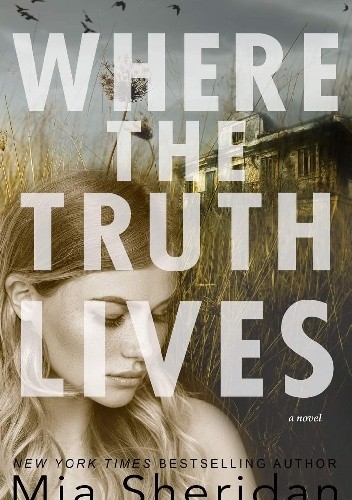 Where The Truth Lives - Mia Sheridan
