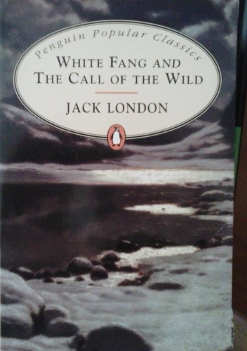 White Fang and the Call of the Wild - Jack London