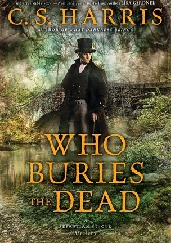 Who Buries the Dead - C. S. Harris