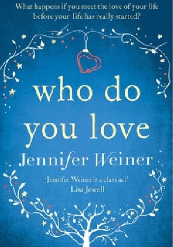 Who Do You Love - Jennifer Weiner