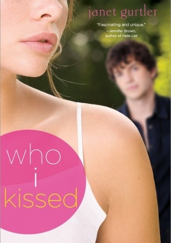 Who I Kissed - Janet Gurtler