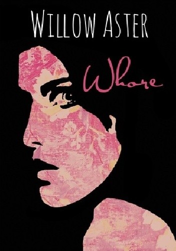 Whore - Willow Aster