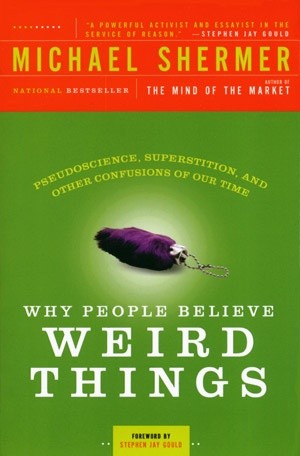 Why People Believe Weird Things - Michael Shermer