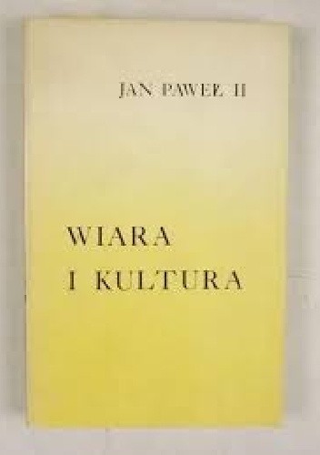 Wiara i kultura - Jan Paweł II
