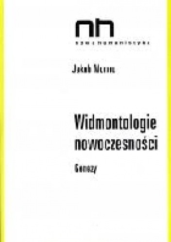 Widmontologie nowoczesności. Genezy - Jakub Momro