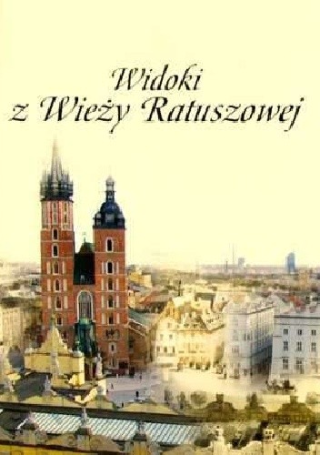 Widoki z Wieży Ratuszowej - Marta Marek