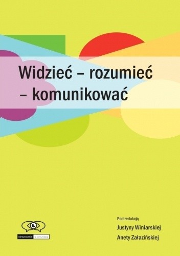 Widzieć - rozumieć - komunikować - Beata Drabik
