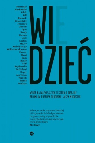 WIDZIEĆ/WIEDZIEĆ. Wybór najważniejszych tekstów o dizajnie - praca zbiorowa