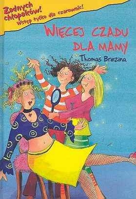 Więcej czadu dla mamy - Thomas Brezina