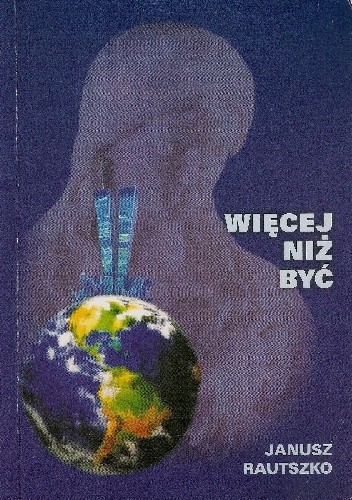 Więcej niż być: Niezwykłe losy Leokadii Głogowskiej i jej marynarskiego kołnierzyka, który wraz z nią przewędrował od Wałbrzycha do World Trade Center - Janusz Rautszko