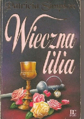 Wieczna lilia - Patricia Simpson