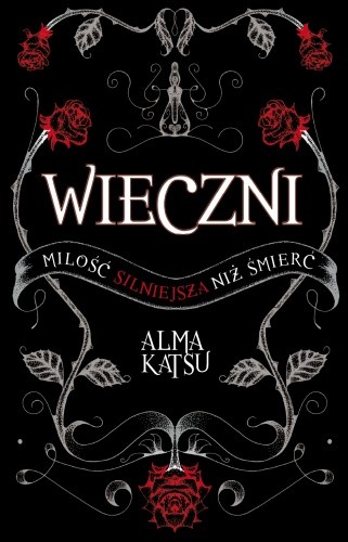 Wieczni - Alma Katsu