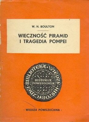 Wieczność piramid i tragedia Pompei - William Henry Boulton