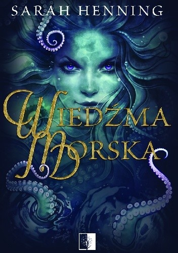 Wiedźma morska - Sarah Henning