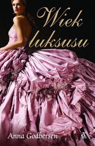Wiek luksusu - Anna Godbersen