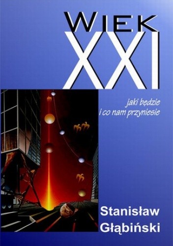 Wiek XXI - Stanisław Głąbiński