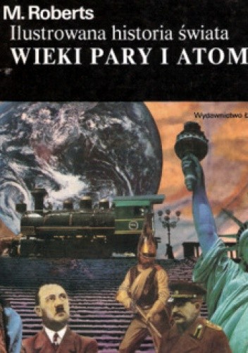 Wieki pary i atomu - John Morris Roberts