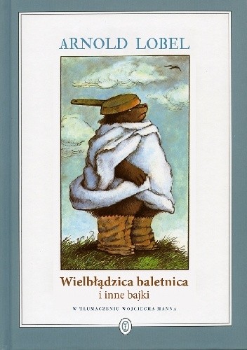 Wielbłądzica baletnica i inne bajki - Arnold Lobel