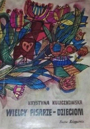 Wielcy pisarze dzieciom. Sienkiewicz i Konopnicka - Krystyna Kuliczkowska