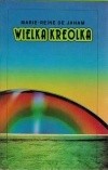 Wielka Kreolka - Marie-Reine de Jaham