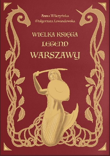 Wielka księga legend Warszawy - Małgorzata Lewandowska