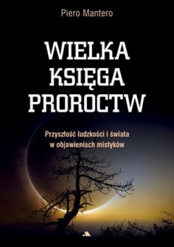 Wielka księga proroctw - Piero Mantero