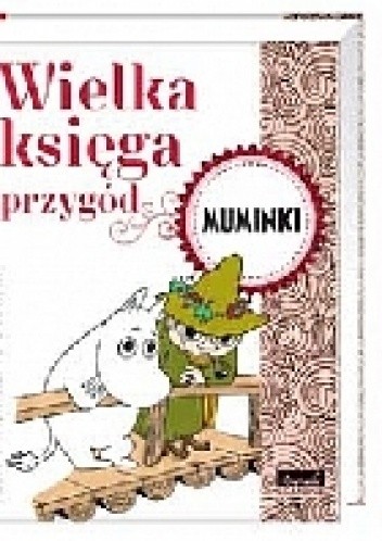 Wielka księga przygód. Muminki - Harald Sonesson