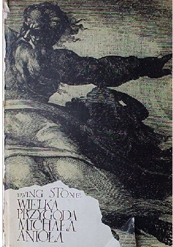 Wielka przygoda Michała Anioła - Irving Stone