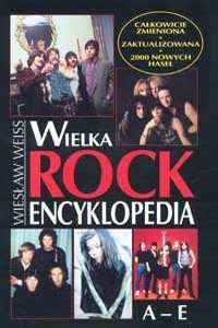 Wielka rock encyklopedia. T. 1 (A-E) - Wiesław Weiss