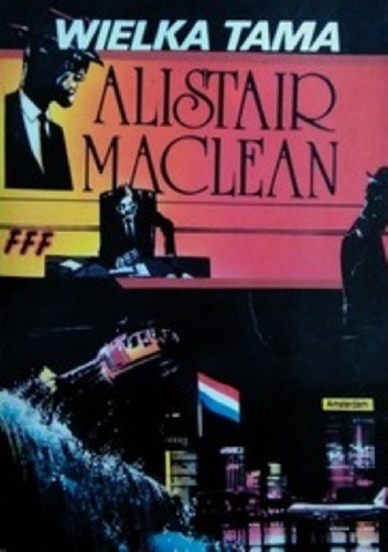 Wielka tama - Alistair MacLean