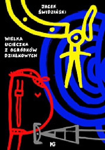 Wielka ucieczka z ogródków działkowych - Jacek Świdziński