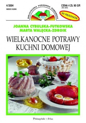 Wielkanocne potrawy kuchni domowej - Joanna Futkowska