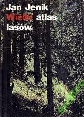Wielki atlas lasów - Jan Jenik