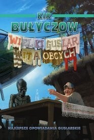 Wielki Guslar wita Obcych - Kir Bułyczow