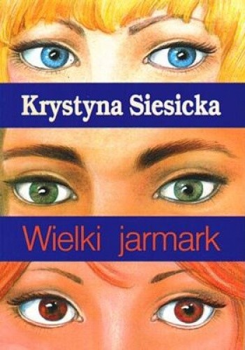 Wielki jarmark - Krystyna Siesicka