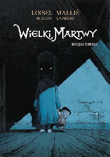 Wielki martwy. Księga Druga - Regis Loisel