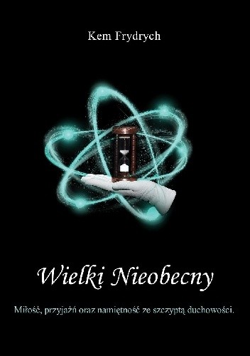 Wielki Nieobecny - KEM Frydrych